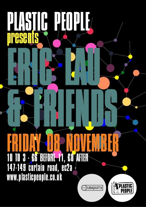 Iflyer Eric Lau Friends Plastic People London