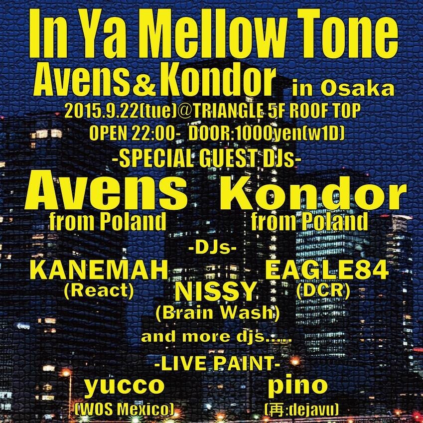 Iflyer In Ya Mellow Tone Avens Kondor In Osaka At Triangle Osaka