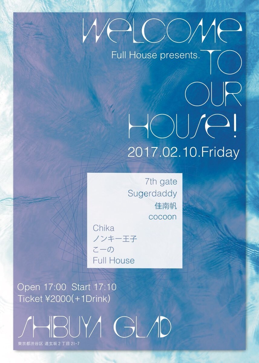 Iflyer Full House Presents Welcome To Our House At Glad Tokyo
