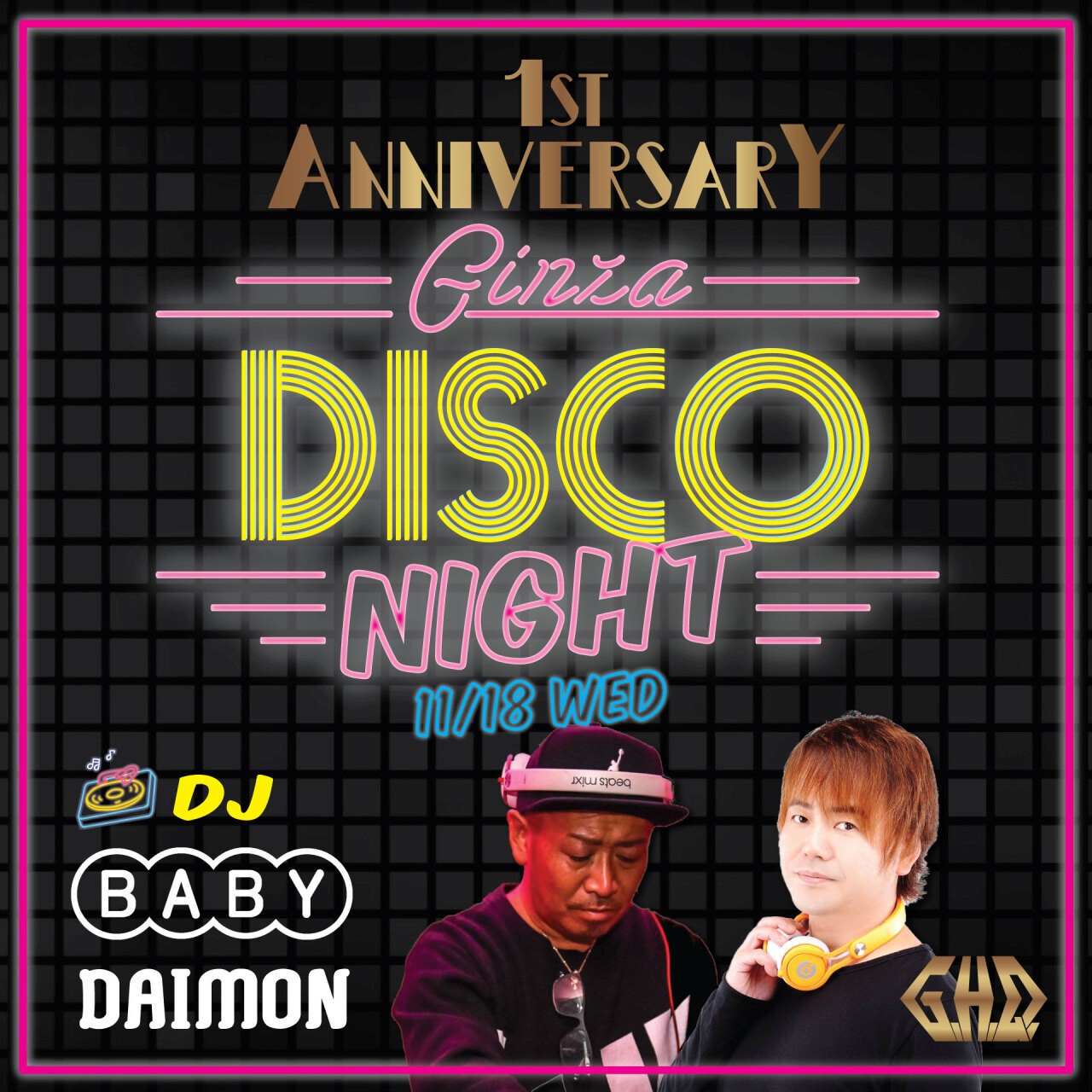 Iflyer Ginza Disco Night Ghq 1st Anniversary Week Sp At Club Ghq Tokyo