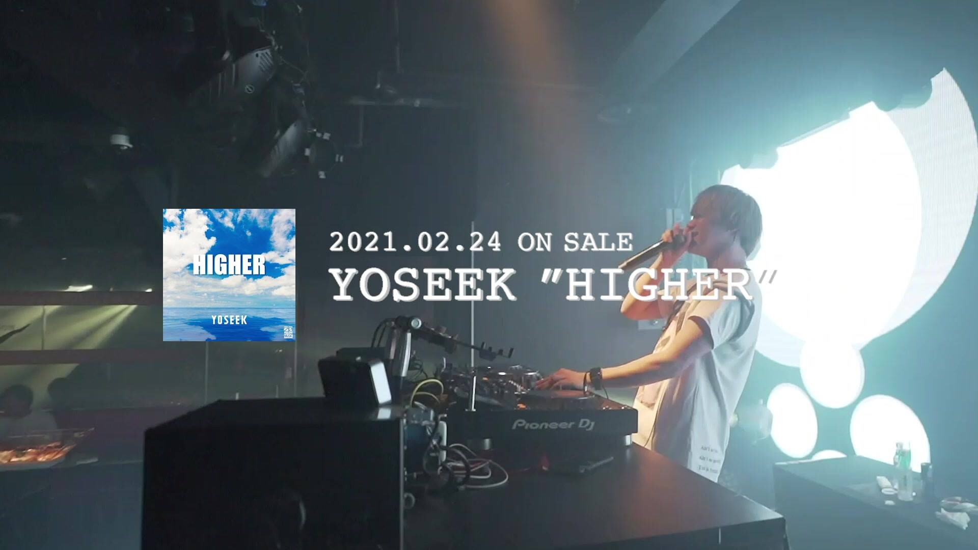 ULTRA JAPANやULTRA KOREAへの出演も果たした若手DJ最注目株の1人・YOSEEKが、2月24日（水）に1stアルバム『HIGHER』をリリース!!