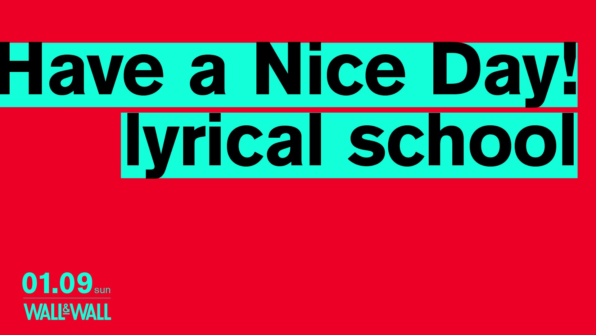 lyrical school / Have a Nice Day! ZAIKO