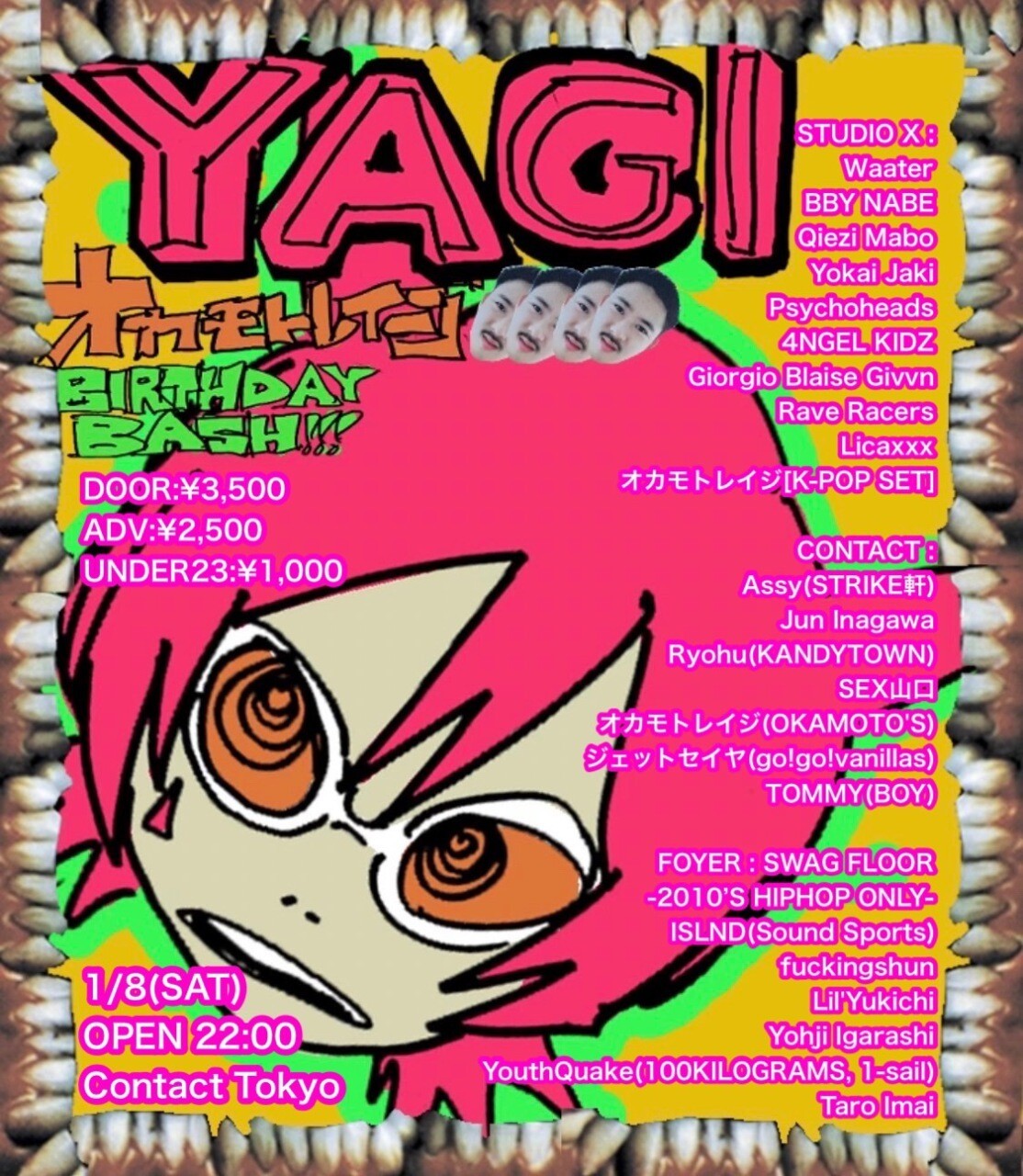 New Year Yagi オカモトレイジ Birthday Bash 01 08 土 Contact Contact Tickets