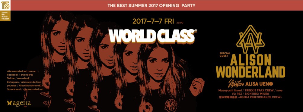 WORLD CLASS feat. Alison Wonderland / THE BEST SUMMER 2017 OPENING