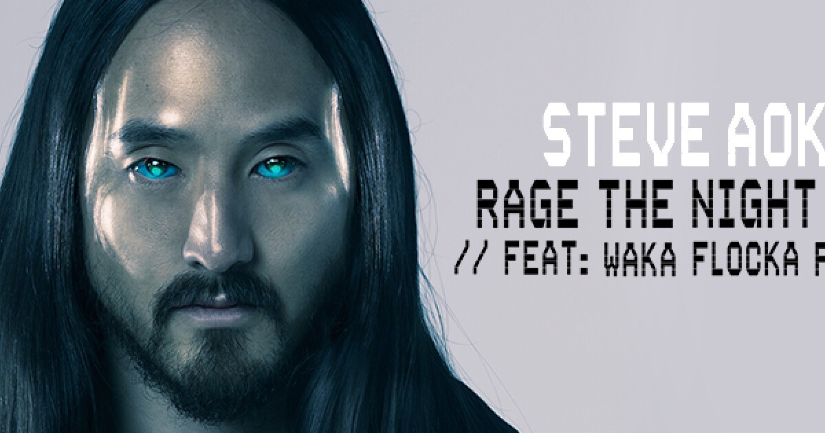 Rage the Night Away Explicit by Steve Aoki feat Waka