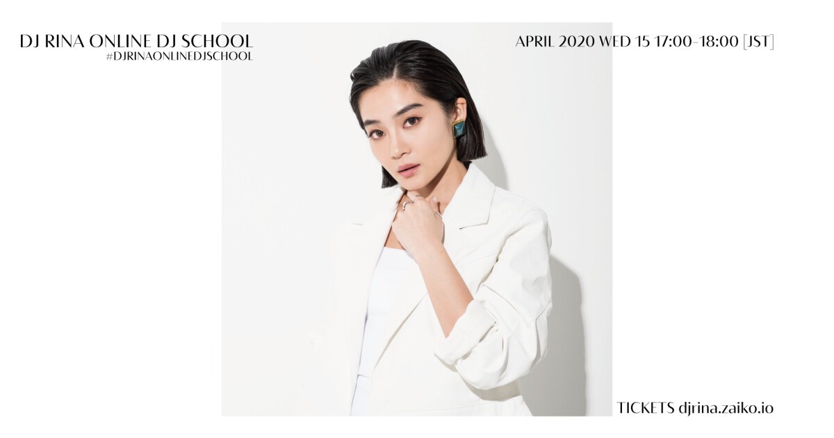 Dj Rina iFLYER: DJ RINA ONLINE DJ SCHOOL 001 at Zaiko Live Streaming,