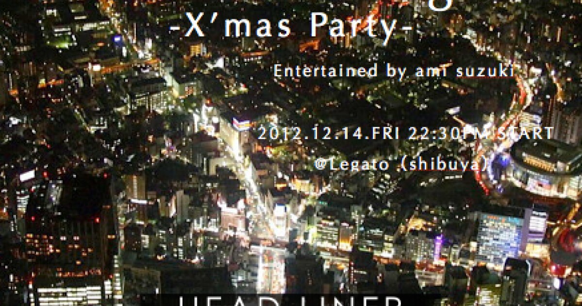 Iflyer Legato レガート Tokyo ナイトクラブ